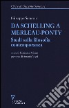 Da Schelling a Merleau-Ponty. Studi sulla filosofia contemporanea libro