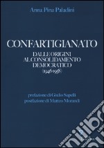 Confartigianato. Dal miracolo economico alla nascita delle Regioni (1959-1970)