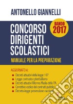 Concorso dirigenti scolastici. Manuale per la preparazione libro