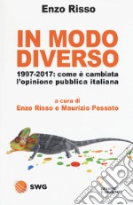 In modo diverso. 1997-2017: come è cambiata l'opinione pubblica italiana libro