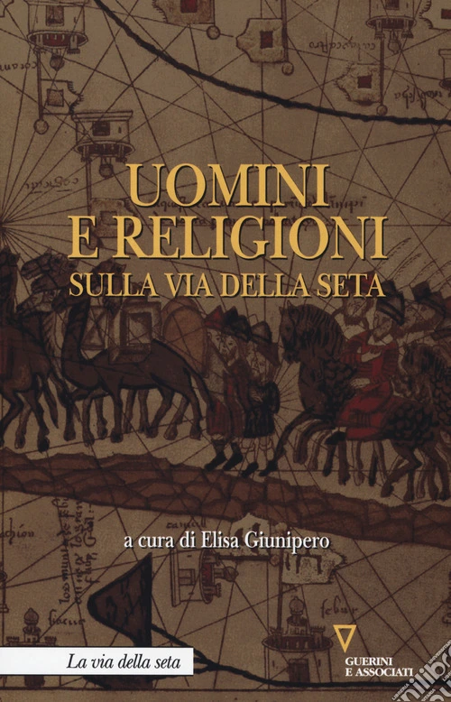 Uomini e religioni sulla via della seta