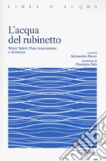 L'acqua del rubinetto. Water Safety Plan: innovazione e sicurezza libro