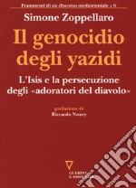 Il genocidio degli yazidi. L'Isis e la persecuzione degli «adoratori del diavolo»