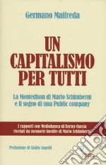 Un capitalismo per tutti. La Montedison di Mario Schimberni e il sogno di una public company