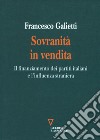 Sovranità in vendita. Il finanziamento dei partiti italiani e l'influenza straniera libro di Galietti Francesco