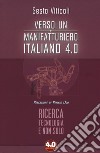 Verso un manifatturiero italiano 4.0. Ricerca, tecnologia e non solo libro