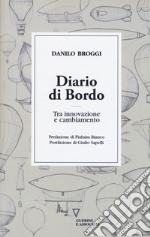 Diario di bordo. Tra innovazione e cambiamento libro