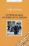 Leningrado. Memorie di un assedio libro