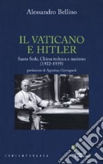 Il Vaticano e Hitler. Santa Sede, Chiesa tedesca e nazismo (1922-1939) libro