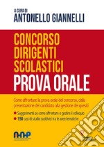 Concorso dirigenti scolastici. Prova orale libro