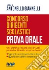 Concorso dirigenti scolastici. Prova orale libro