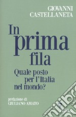 In prima fila. Quale posto per l'Italia nel mondo?