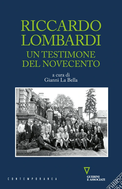 Riccardo Lombardi. Un testimone del novecento