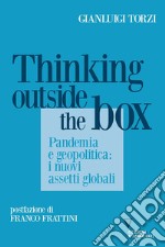 Thinking outside the box. Pandemia e geopolitica: i nuovi assetti globali