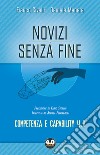 Novizi senza fine. Competenza e capability 4.0 libro