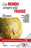 Un mondo sempre più fragile. XXV rapporto sull'economia globale e l'Italia (1996-2021) libro