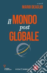 Il mondo postglobale libro