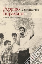 Peppino impastato. La memoria difficile libro