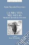 La mia vita nel gulag. Diario da Vorkuta 1945-1956 libro