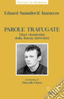 Parole trafugate. Diari clandestini dalla Russia (1970-1971)