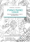 Piano piano. Numeri. Percorso di alfabetizzazione numerica per adulti stranieri libro