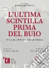 L'ultima scintilla prima del buio. 1922, nasce il Partito Liberale Italiano libro