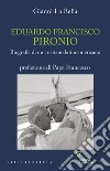 Eduardo Francisco Pironio. Biografia di un cristiano latinoamericano libro di La Bella Gianni