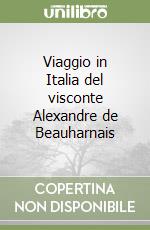 Viaggio in Italia del visconte Alexandre de Beauharnais