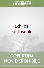 Echi dal sottosuolo libro