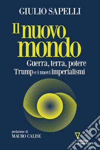 Il nuovo mondo. Guerra terra potere libro