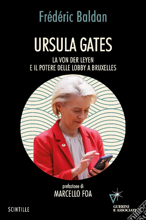 Ursula Gates. La von der Leyen e il potere delle lobby a Bruxelles