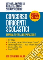 Concorso dirigenti scolastici. Manuale per la preparazione. Ediz. 2022. Con espansione online libro