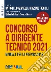 Concorso a dirigente tecnico 2021. Manuale per la preparazione. Con espansione online libro