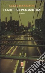 La notte sopra Manhattan libro