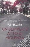 Un semplice atto di violenza libro