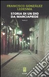 Storia di un Dio da marciapiede libro