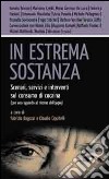 In estrema sostanza. Scenari, servizi e interventi sul consumo di cocaina (con uno sguardo al ritorno dell'oppio) libro