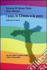 I papi, la chiesa e la pace libro