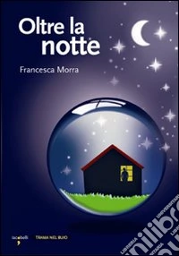 Oltre la notte libro