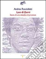 Leo di Zervi. Storia di una cittadina di provincia libro