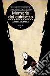 Memorie del Calabozo. 13 anni sottoterra libro