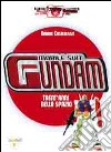 Mobile Suit Gundam. Trent'anni nello spazio libro