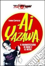 Ai Yazawa. Il romanticismo di Nana e le altre