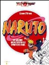 Naruto. Un giovane ninja contro gli spiriti del male libro