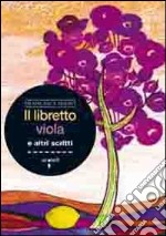 Il Libretto viola e altri scritti libro