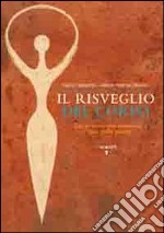 Il risveglio del corpo. Dai sintomi alle emozioni l'arte della salute