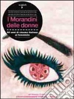 I Morandini delle donne. 60 anni di cinema italiano al femminile. Con DVD