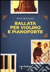 Ballata per violino e pianoforte libro