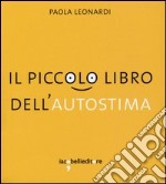 Il piccolo libro dell'autostima libro