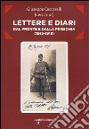 Lettere e diari dal fronte e dalla prigionia (1915-1918) libro